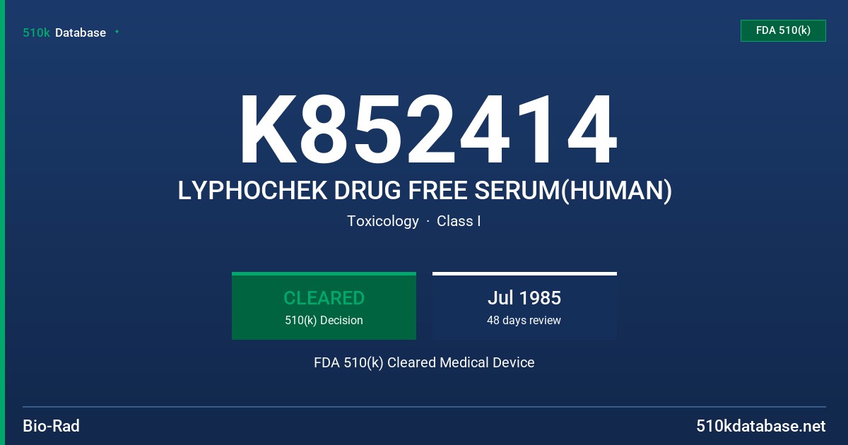 K852414 LYPHOCHEK DRUG FREE SERUM(HUMAN) FDA 510(k) Cleared Medical Device