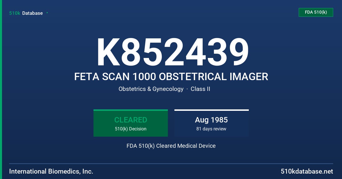 K852439 FETA SCAN 1000 OBSTETRICAL IMAGER FDA 510(k) Cleared Medical Device