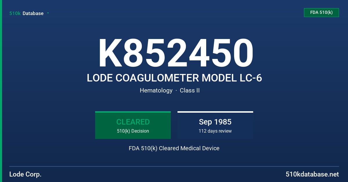 K852450 LODE COAGULOMETER MODEL LC-6 FDA 510(k) Cleared Medical Device