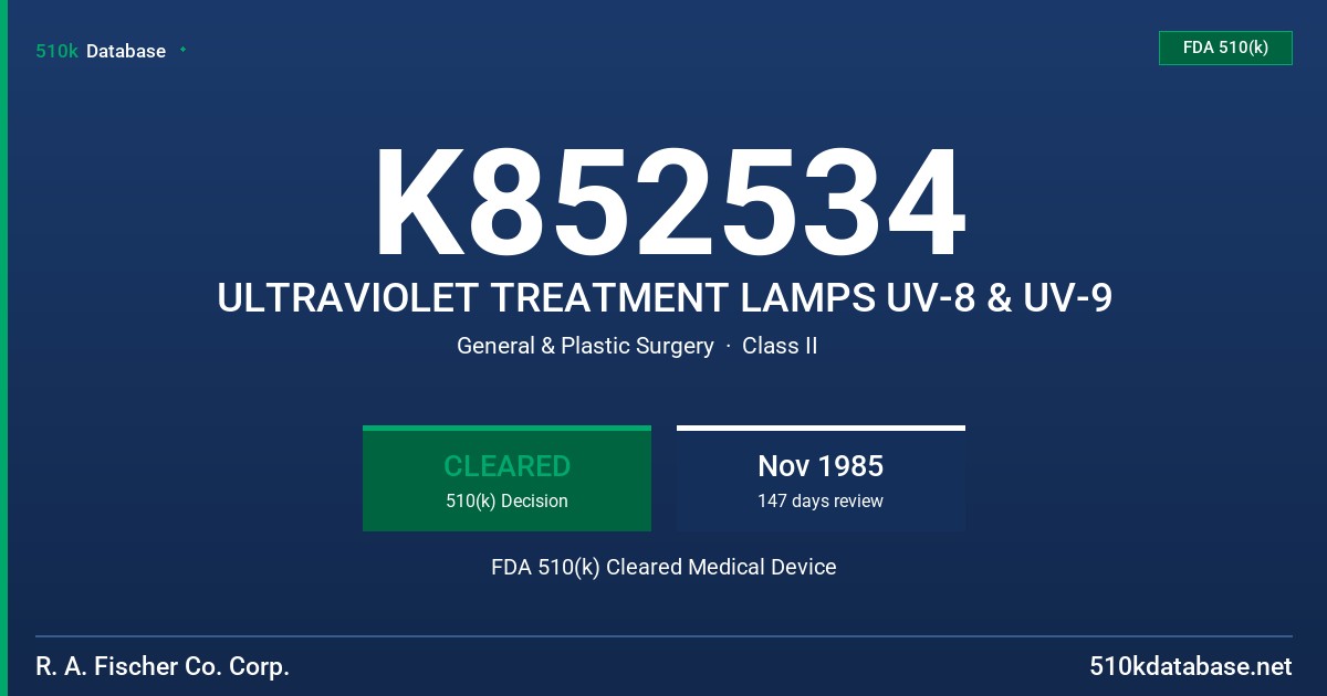 K852534 ULTRAVIOLET TREATMENT LAMPS UV-8 & UV-9 FDA 510(k) Cleared Medical Device