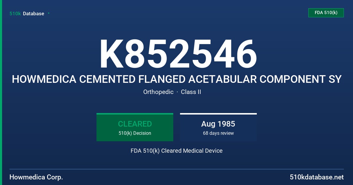 K852546 HOWMEDICA CEMENTED FLANGED ACETABULAR COMPONENT SY FDA 510(k) Cleared Medical Device