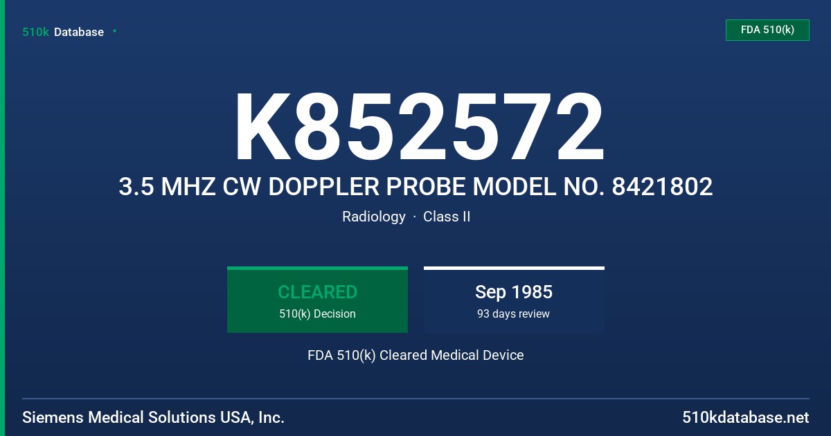 K852572 3.5 MHZ CW DOPPLER PROBE MODEL NO. 8421802 FDA 510(k) Cleared Medical Device