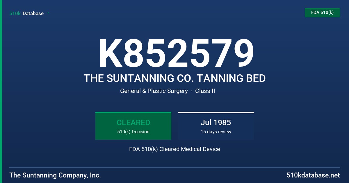 K852579 THE SUNTANNING CO. TANNING BED FDA 510(k) Cleared Medical Device