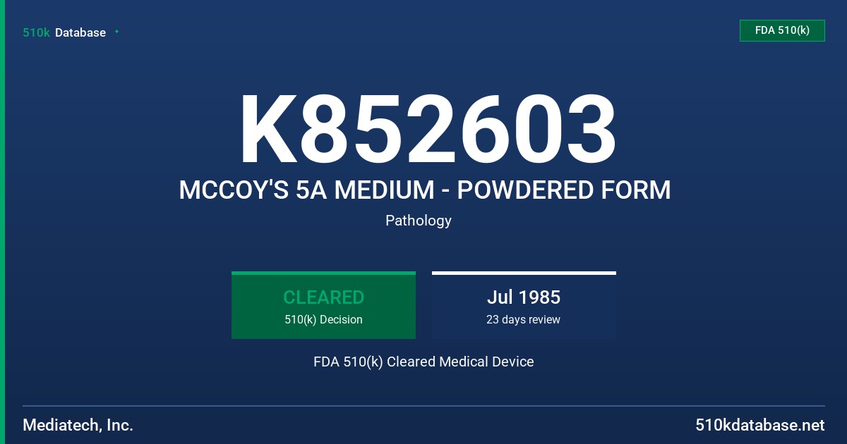K852603 MCCOY'S 5A MEDIUM - POWDERED FORM FDA 510(k) Cleared Medical Device