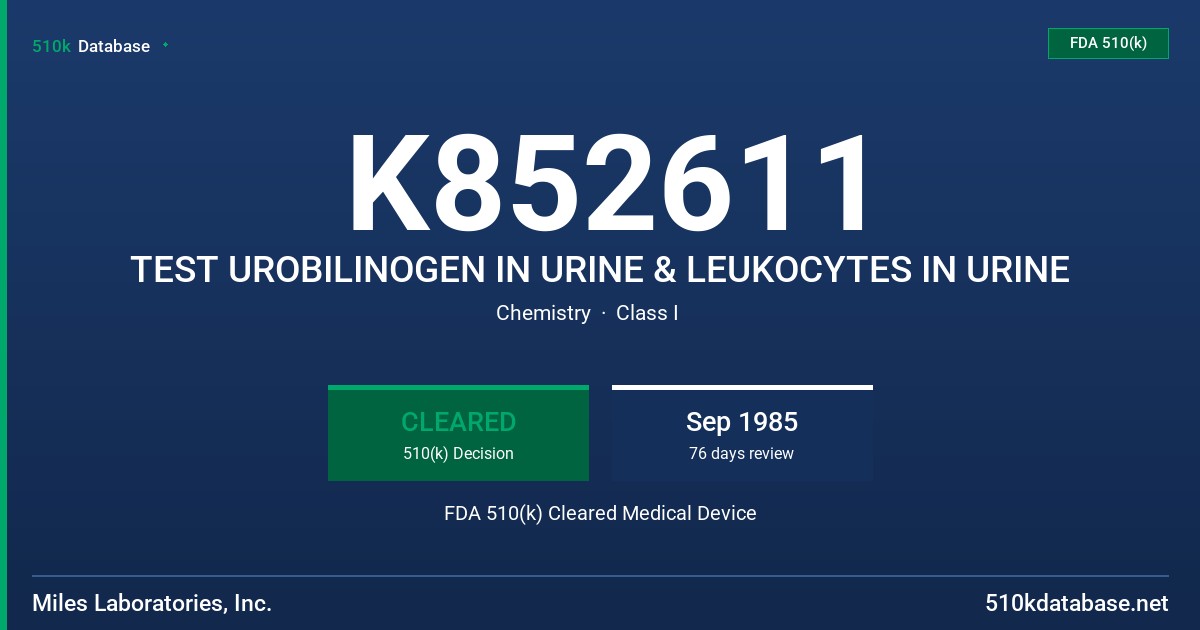 K852611 TEST UROBILINOGEN IN URINE & LEUKOCYTES IN URINE FDA 510(k) Cleared Medical Device