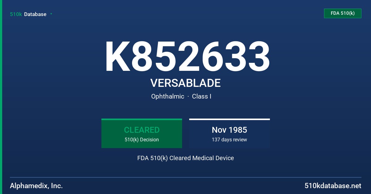 K852633 VERSABLADE FDA 510(k) Cleared Medical Device