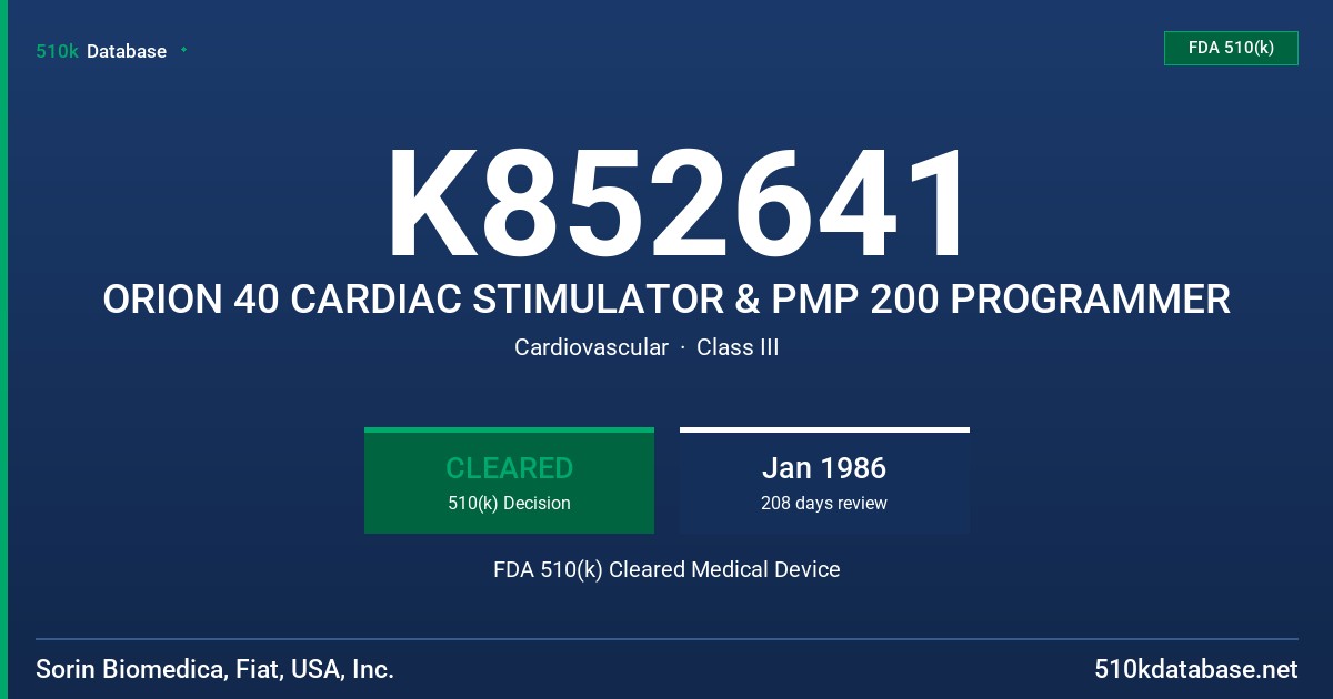 K852641 ORION 40 CARDIAC STIMULATOR & PMP 200 PROGRAMMER FDA 510(k) Cleared Medical Device