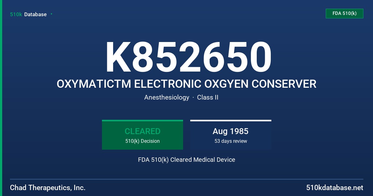 K852650 OXYMATICTM ELECTRONIC OXGYEN CONSERVER FDA 510(k) Cleared Medical Device