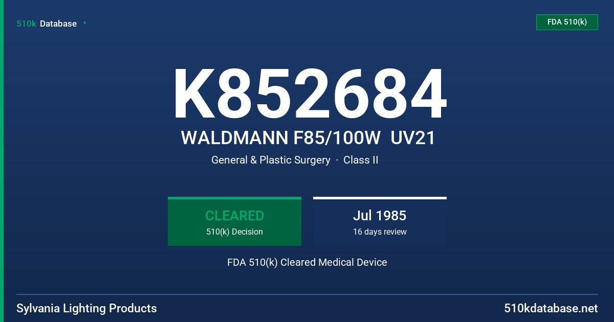 K852684 WALDMANN F85/100W  UV21 FDA 510(k) Cleared Medical Device