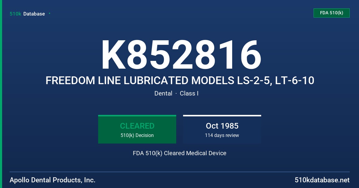 K852816 FREEDOM LINE LUBRICATED MODELS LS-2-5, LT-6-10 FDA 510(k) Cleared Medical Device
