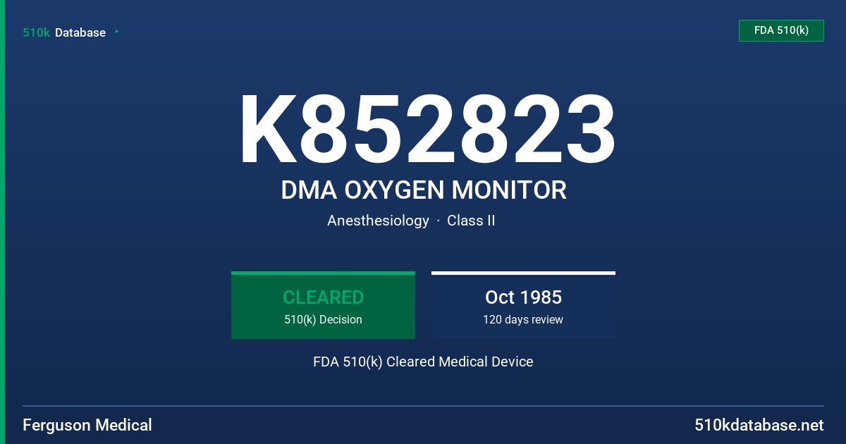 K852823 DMA OXYGEN MONITOR FDA 510(k) Cleared Medical Device