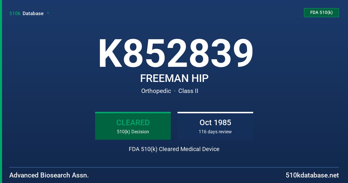 K852839 FREEMAN HIP FDA 510(k) Cleared Medical Device