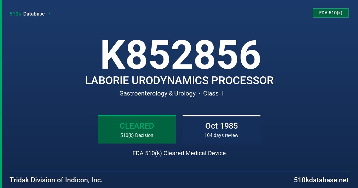 K852856 LABORIE URODYNAMICS PROCESSOR FDA 510(k) Cleared Medical Device