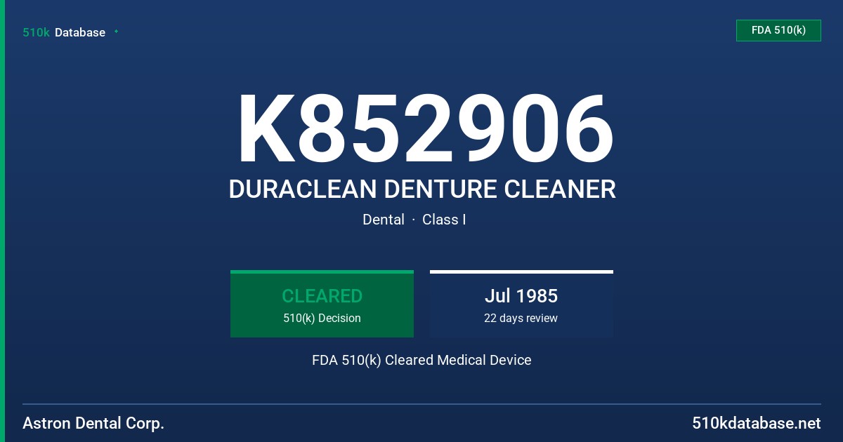 K852906 DURACLEAN DENTURE CLEANER FDA 510(k) Cleared Medical Device