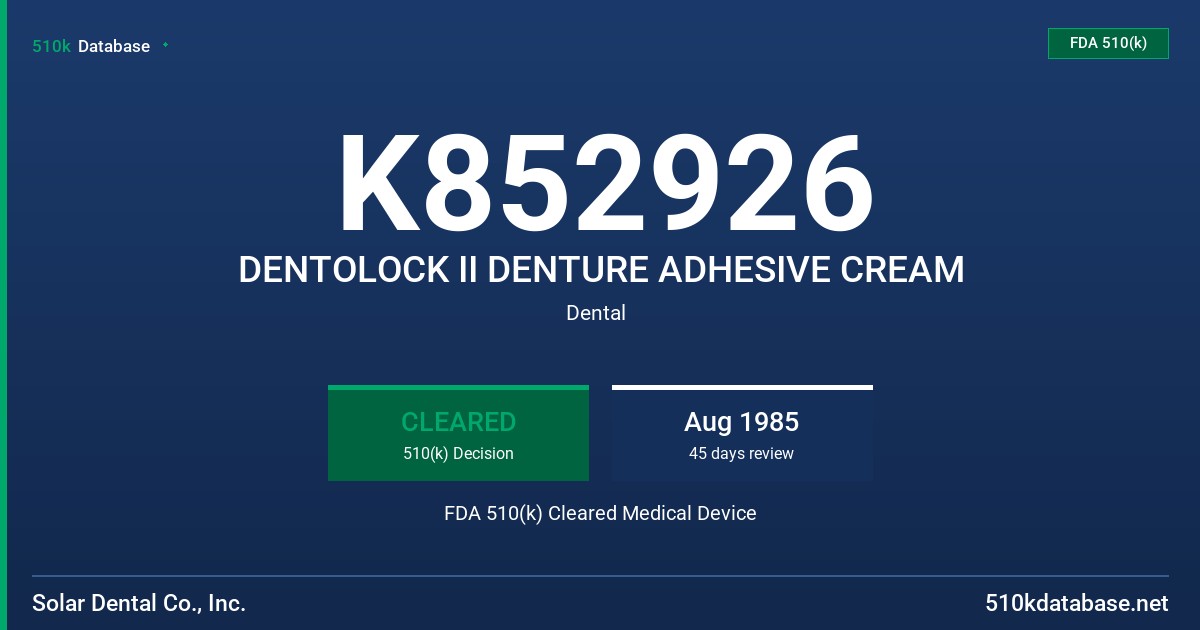 K852926 DENTOLOCK II DENTURE ADHESIVE CREAM FDA 510(k) Cleared Medical Device