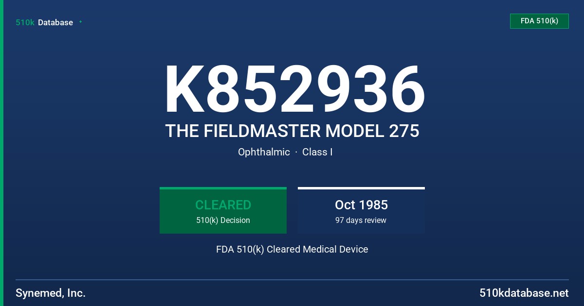 K852936 THE FIELDMASTER MODEL 275 FDA 510(k) Cleared Medical Device