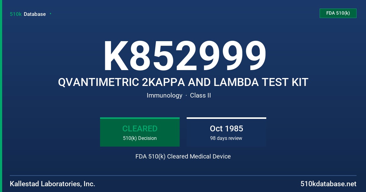 K852999 QVANTIMETRIC 2KAPPA AND LAMBDA TEST KIT FDA 510(k) Cleared Medical Device