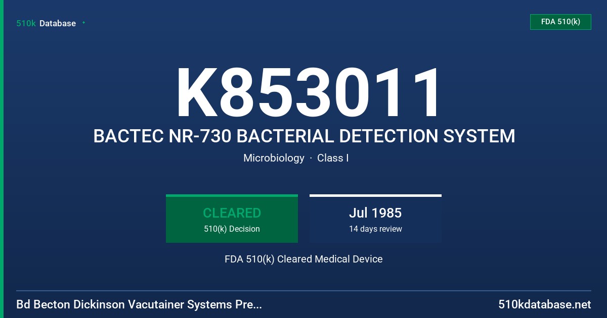 K853011 BACTEC NR-730 BACTERIAL DETECTION SYSTEM FDA 510(k) Cleared Medical Device