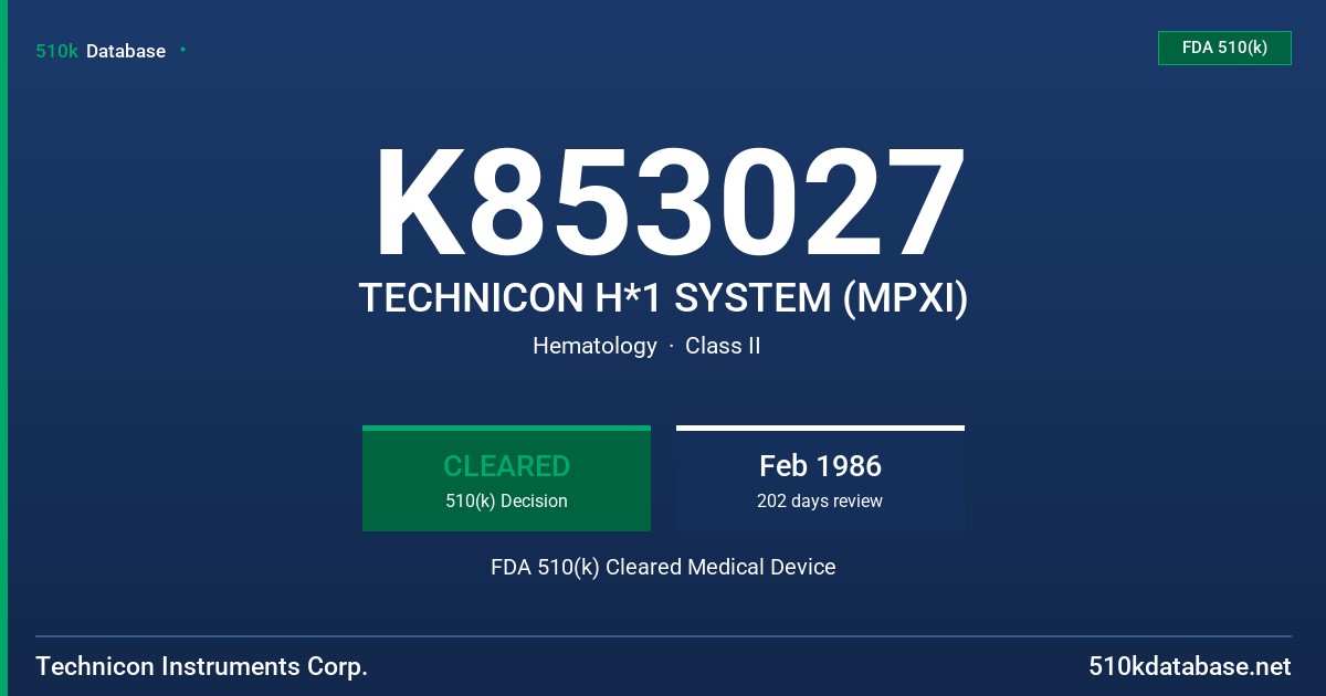 K853027 TECHNICON H*1 SYSTEM (MPXI) FDA 510(k) Cleared Medical Device