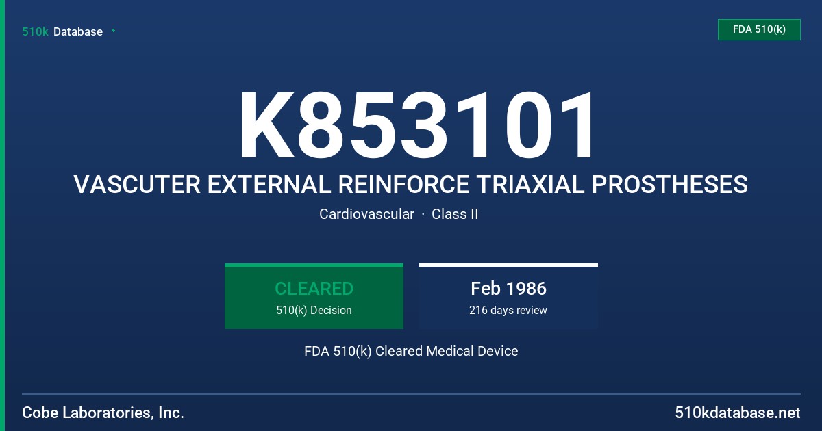 K853101 VASCUTER EXTERNAL REINFORCE TRIAXIAL PROSTHESES FDA 510(k) Cleared Medical Device