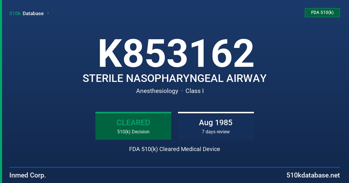 K853162 STERILE NASOPHARYNGEAL AIRWAY FDA 510(k) Cleared Medical Device