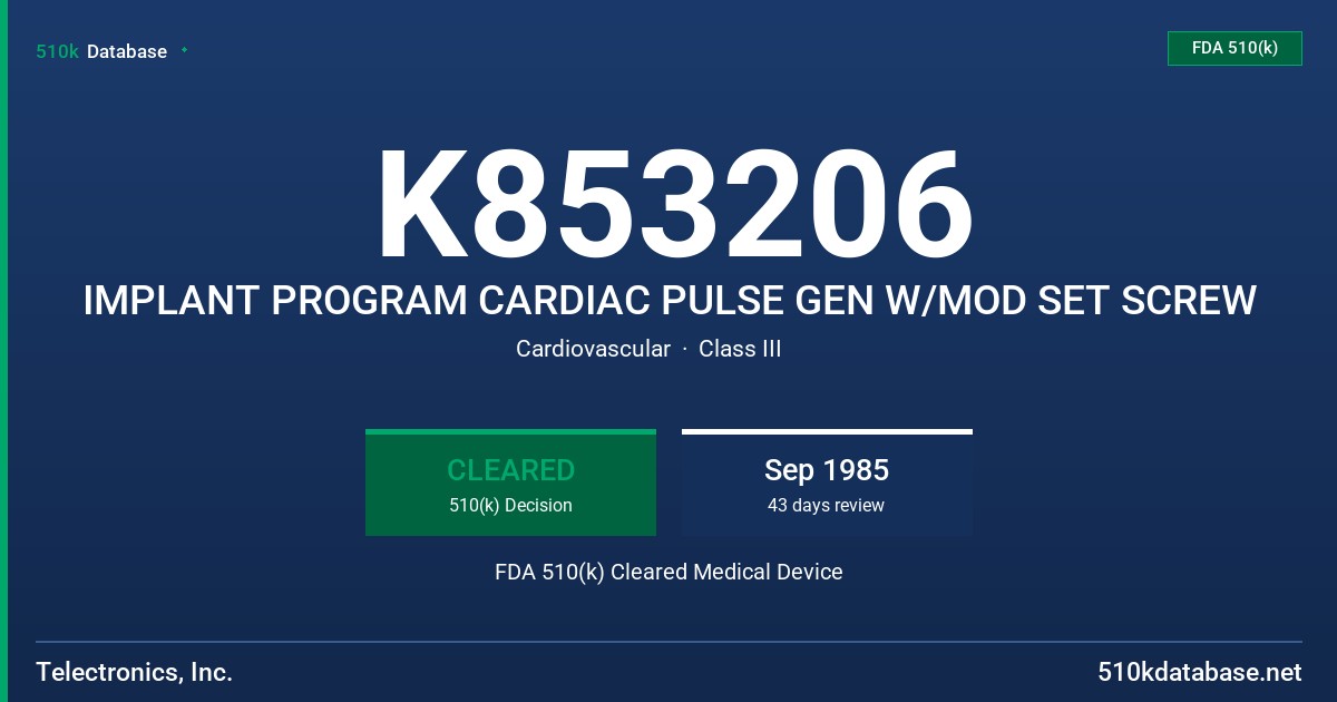 K853206 IMPLANT PROGRAM CARDIAC PULSE GEN W/MOD SET SCREW FDA 510(k) Cleared Medical Device