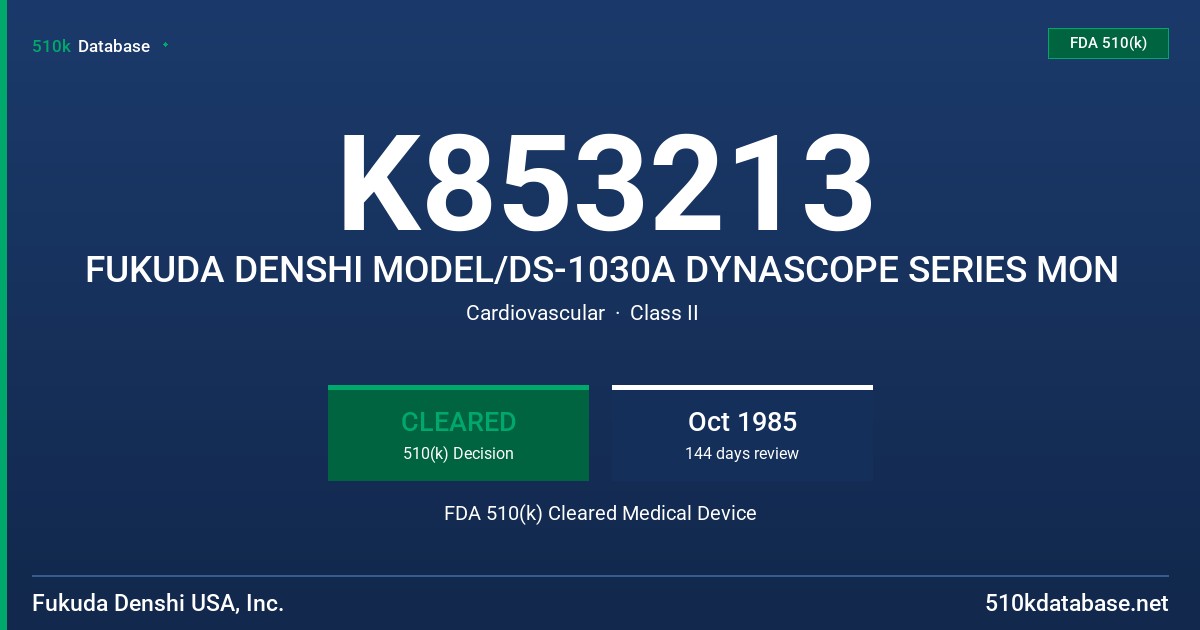 K853213 FUKUDA DENSHI MODEL/DS-1030A DYNASCOPE SERIES MON FDA 510(k) Cleared Medical Device