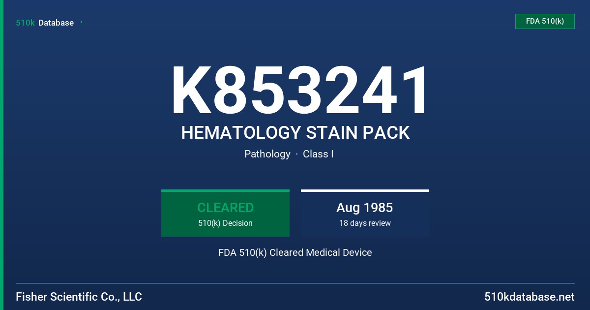 K853241 HEMATOLOGY STAIN PACK FDA 510(k) Cleared Medical Device