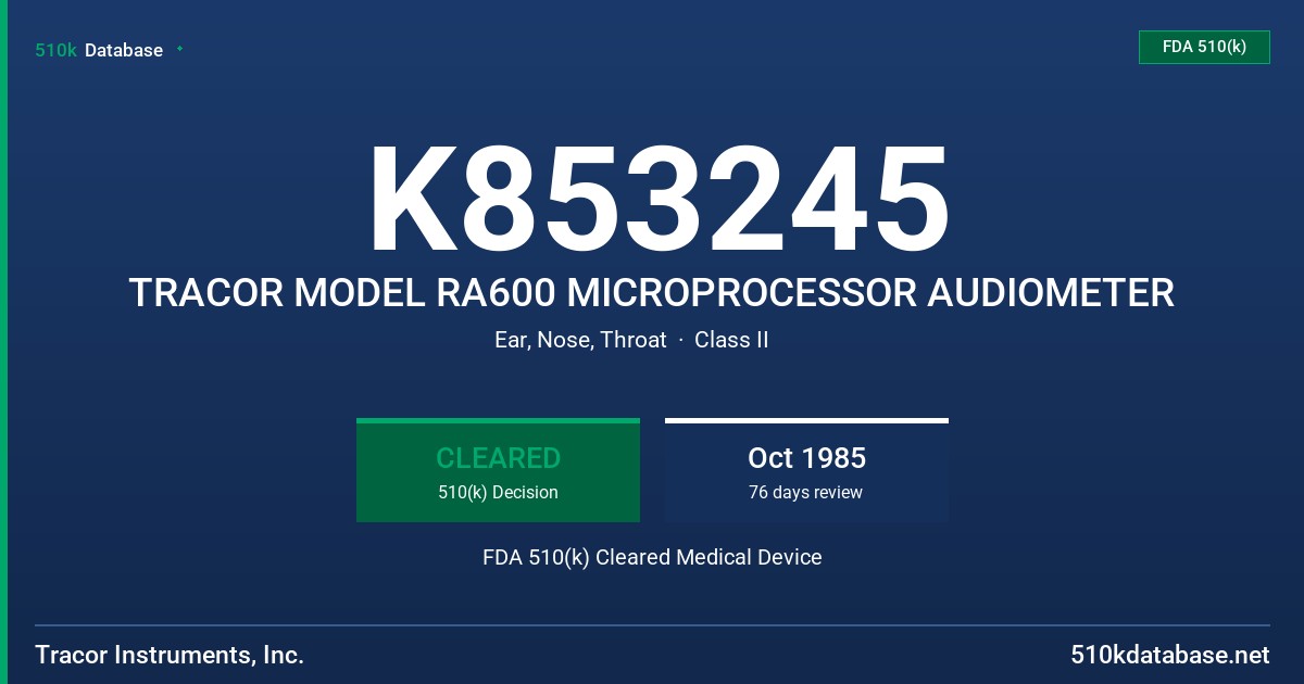 K853245 TRACOR MODEL RA600 MICROPROCESSOR AUDIOMETER FDA 510(k) Cleared Medical Device