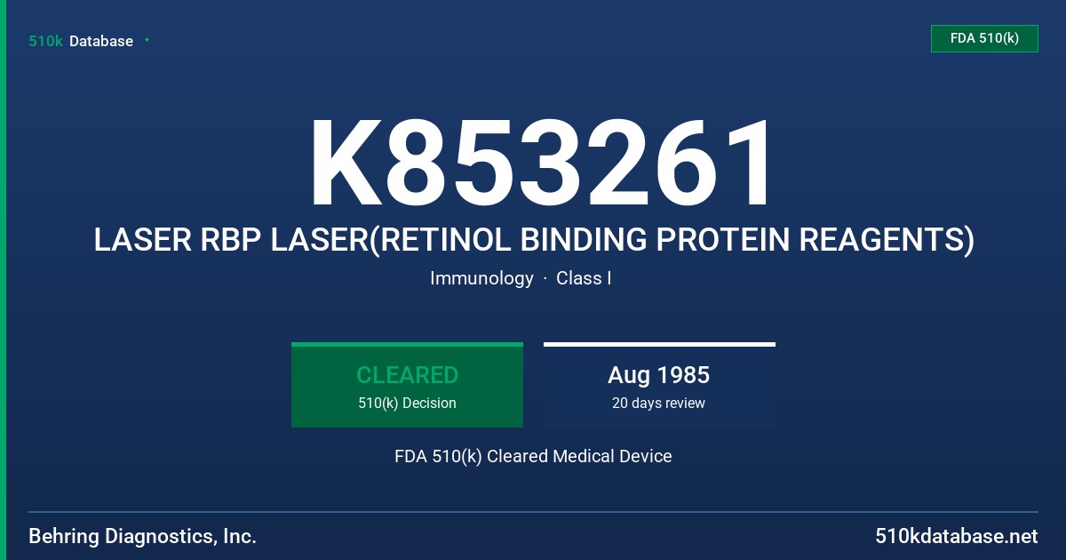 K853261 LASER RBP LASER(RETINOL BINDING PROTEIN REAGENTS) FDA 510(k) Cleared Medical Device