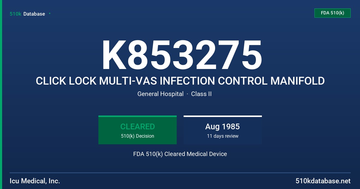 K853275 CLICK LOCK MULTI-VAS INFECTION CONTROL MANIFOLD FDA 510(k) Cleared Medical Device