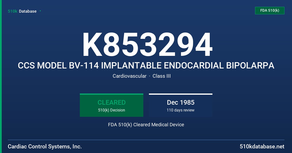 K853294 CCS MODEL BV-114 IMPLANTABLE ENDOCARDIAL BIPOLARPA FDA 510(k) Cleared Medical Device