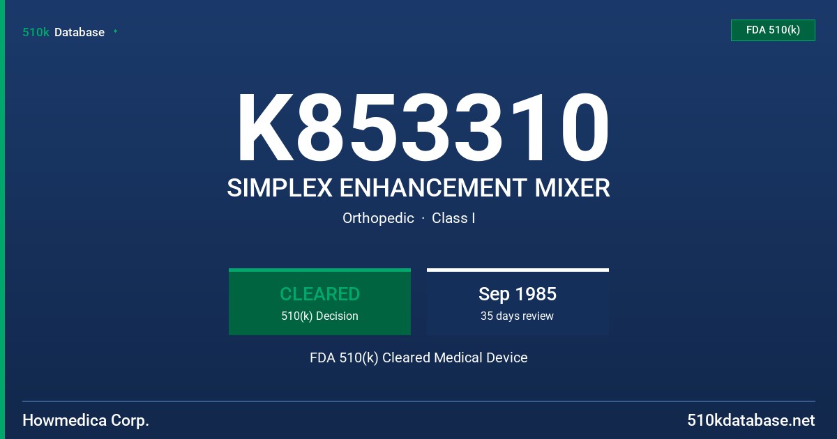 K853310 SIMPLEX ENHANCEMENT MIXER FDA 510(k) Cleared Medical Device
