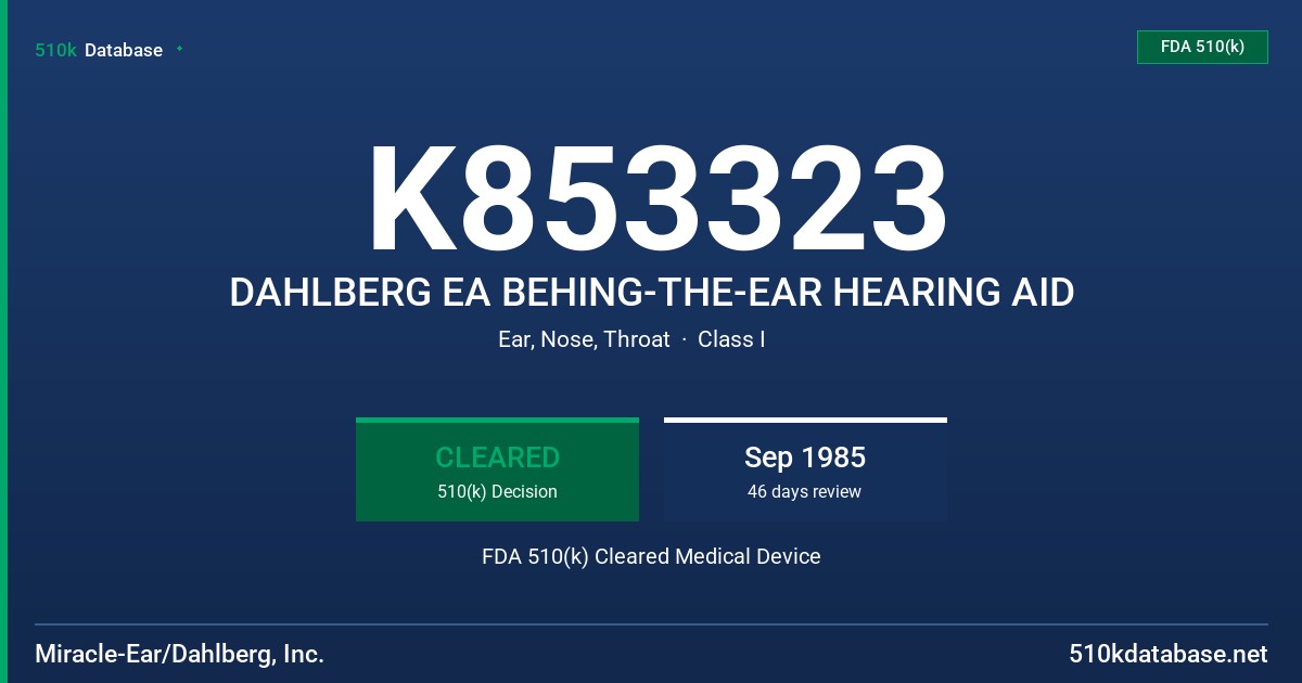 K853323 DAHLBERG EA BEHING-THE-EAR HEARING AID FDA 510(k) Cleared Medical Device