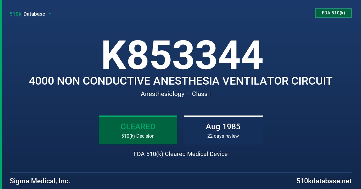 K853344 4000 NON CONDUCTIVE ANESTHESIA VENTILATOR CIRCUIT FDA 510(k) Cleared Medical Device