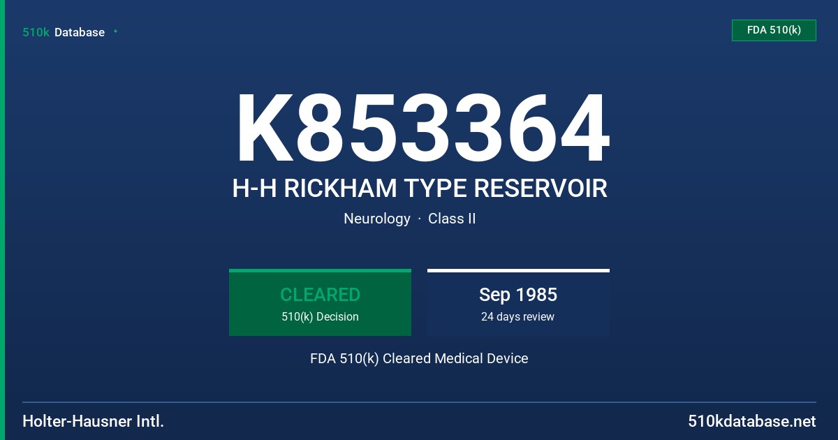K853364 H-H RICKHAM TYPE RESERVOIR FDA 510(k) Cleared Medical Device