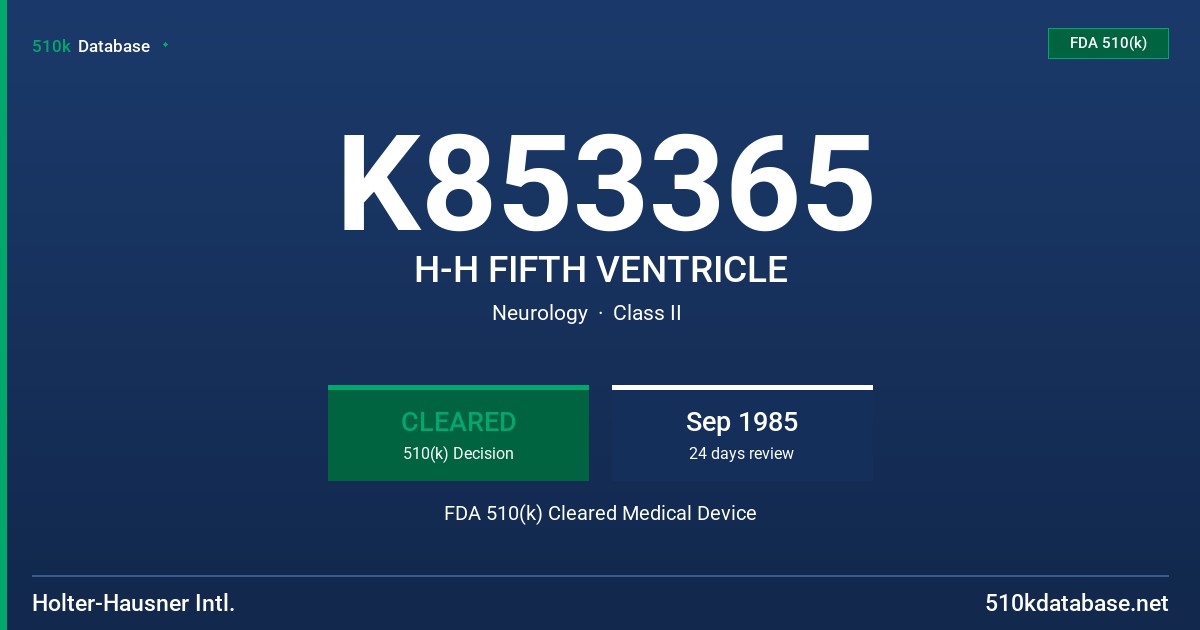 K853365 H-H FIFTH VENTRICLE FDA 510(k) Cleared Medical Device