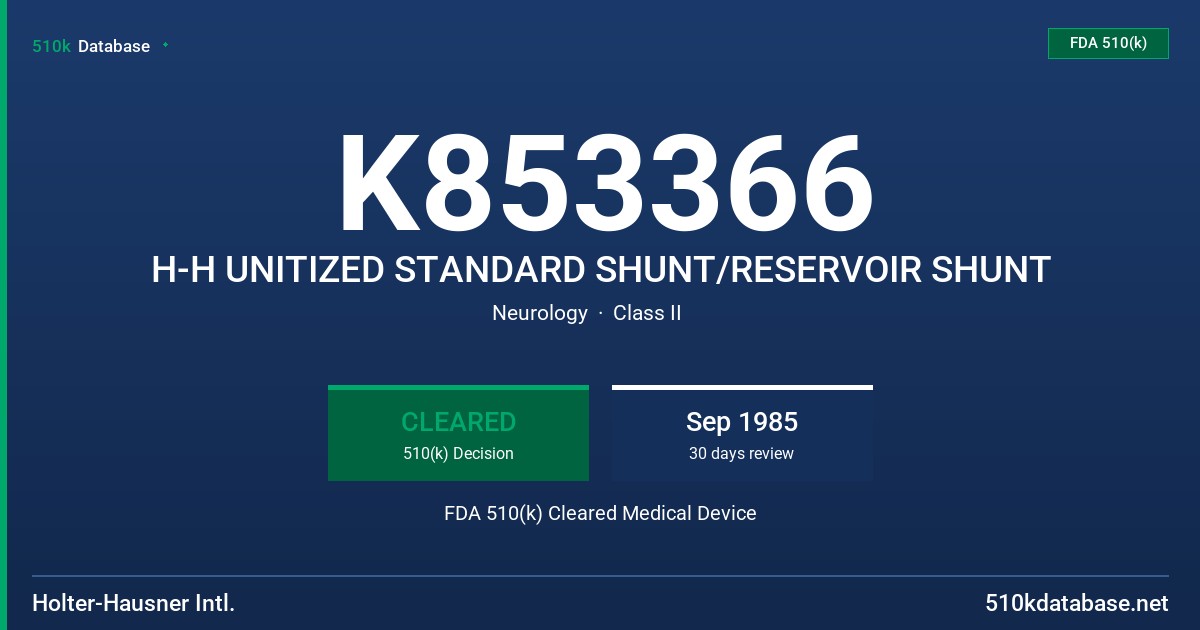 K853366 H-H UNITIZED STANDARD SHUNT/RESERVOIR SHUNT FDA 510(k) Cleared Medical Device