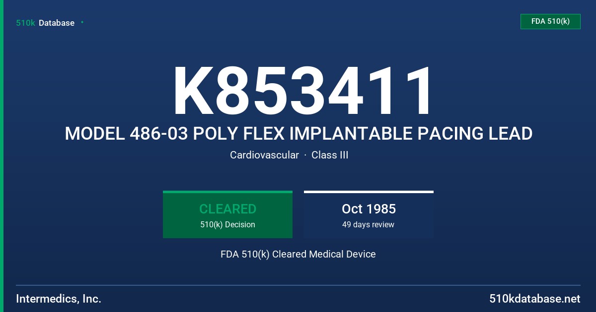K853411 MODEL 486-03 POLY FLEX IMPLANTABLE PACING LEAD FDA 510(k) Cleared Medical Device