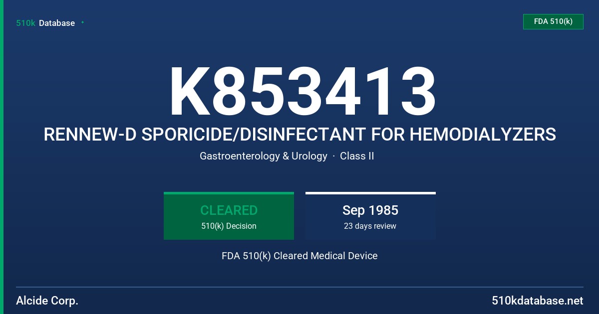 K853413 RENNEW-D SPORICIDE/DISINFECTANT FOR HEMODIALYZERS FDA 510(k) Cleared Medical Device