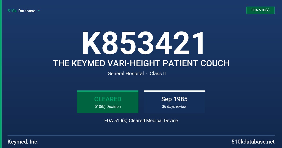 K853421 THE KEYMED VARI-HEIGHT PATIENT COUCH FDA 510(k) Cleared Medical Device