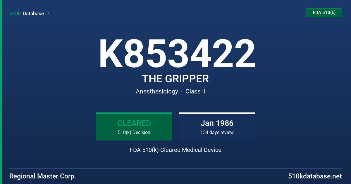 K853422 THE GRIPPER FDA 510(k) Cleared Medical Device