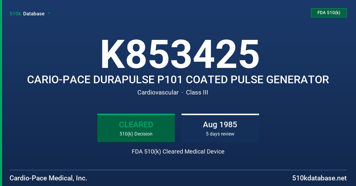 K853425 CARIO-PACE DURAPULSE P101 COATED PULSE GENERATOR FDA 510(k) Cleared Medical Device