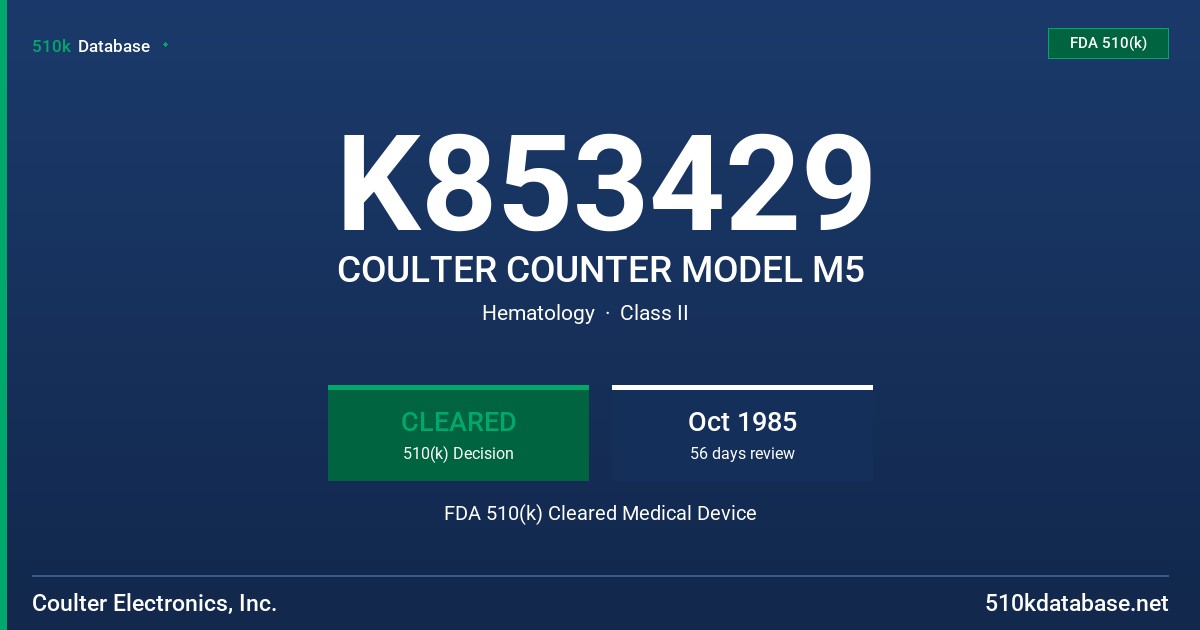 K853429 COULTER COUNTER MODEL M5 FDA 510(k) Cleared Medical Device