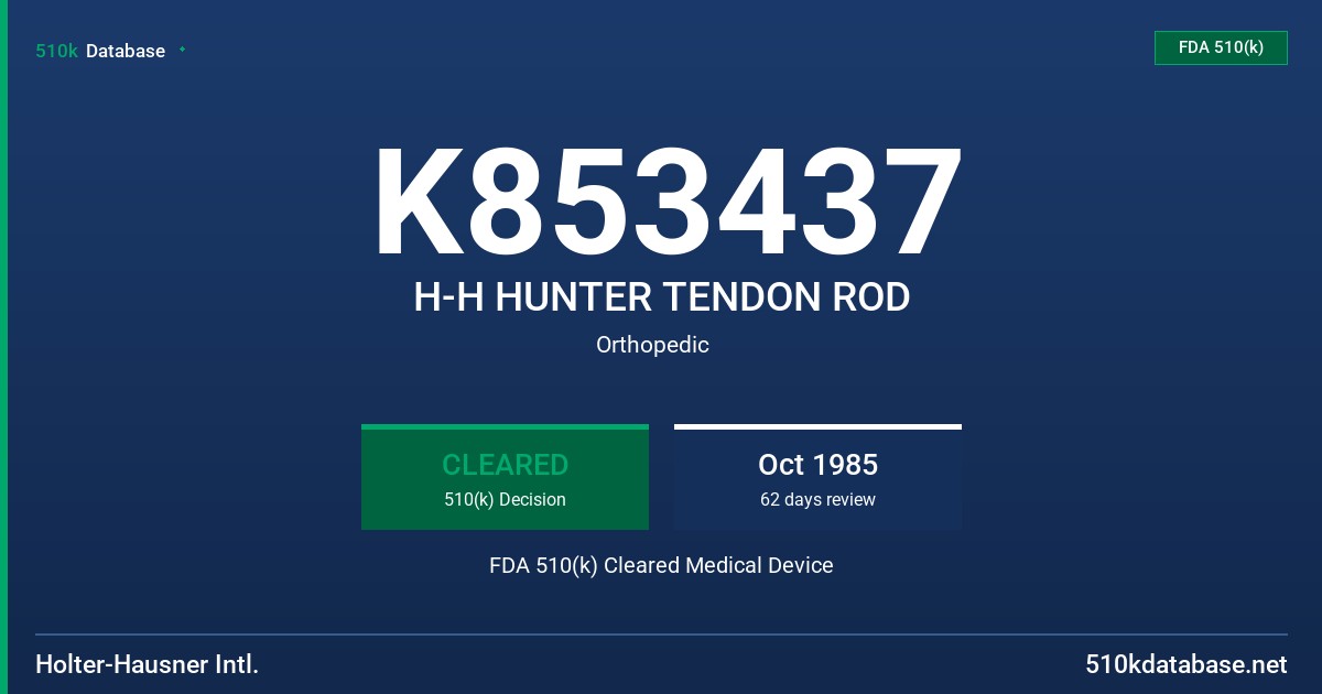 K853437 H-H HUNTER TENDON ROD FDA 510(k) Cleared Medical Device