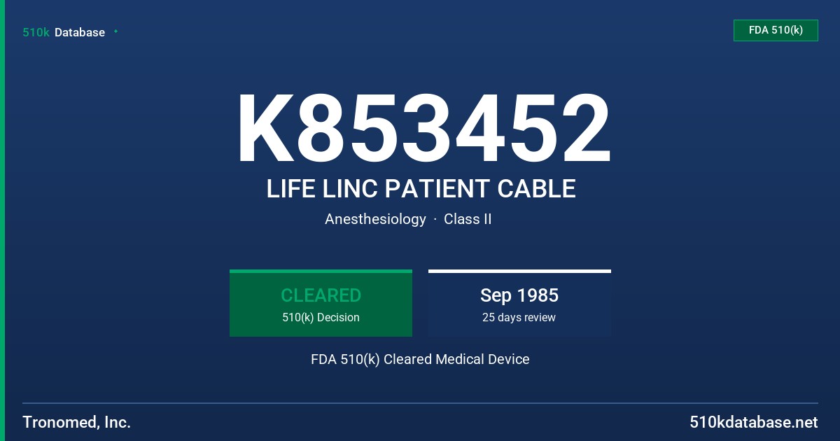 K853452 LIFE LINC PATIENT CABLE FDA 510(k) Cleared Medical Device
