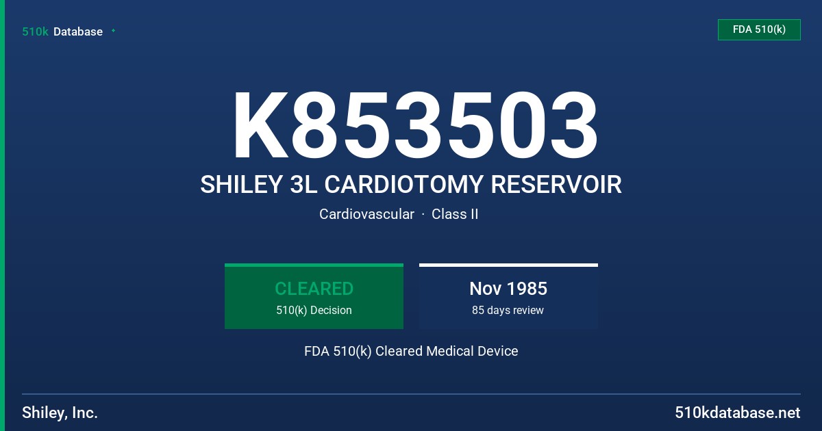 K853503 SHILEY 3L CARDIOTOMY RESERVOIR FDA 510(k) Cleared Medical Device
