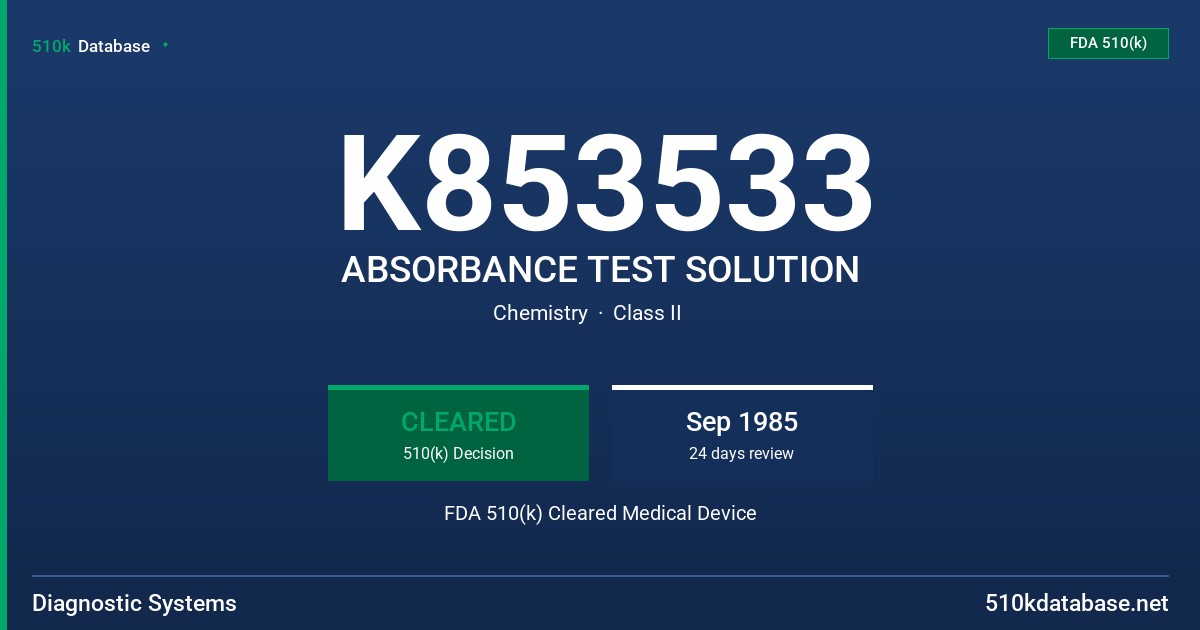 K853533 ABSORBANCE TEST SOLUTION FDA 510(k) Cleared Medical Device