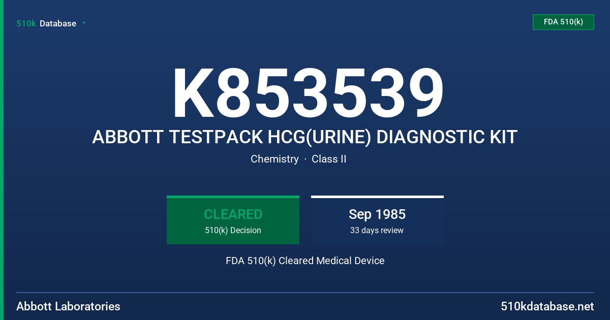 K853539 ABBOTT TESTPACK HCG(URINE) DIAGNOSTIC KIT FDA 510(k) Cleared Medical Device