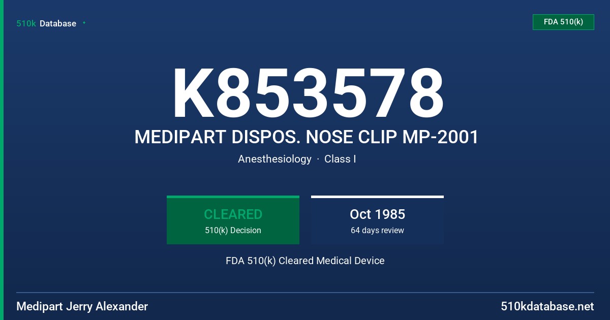 K853578 MEDIPART DISPOS. NOSE CLIP MP-2001 FDA 510(k) Cleared Medical Device